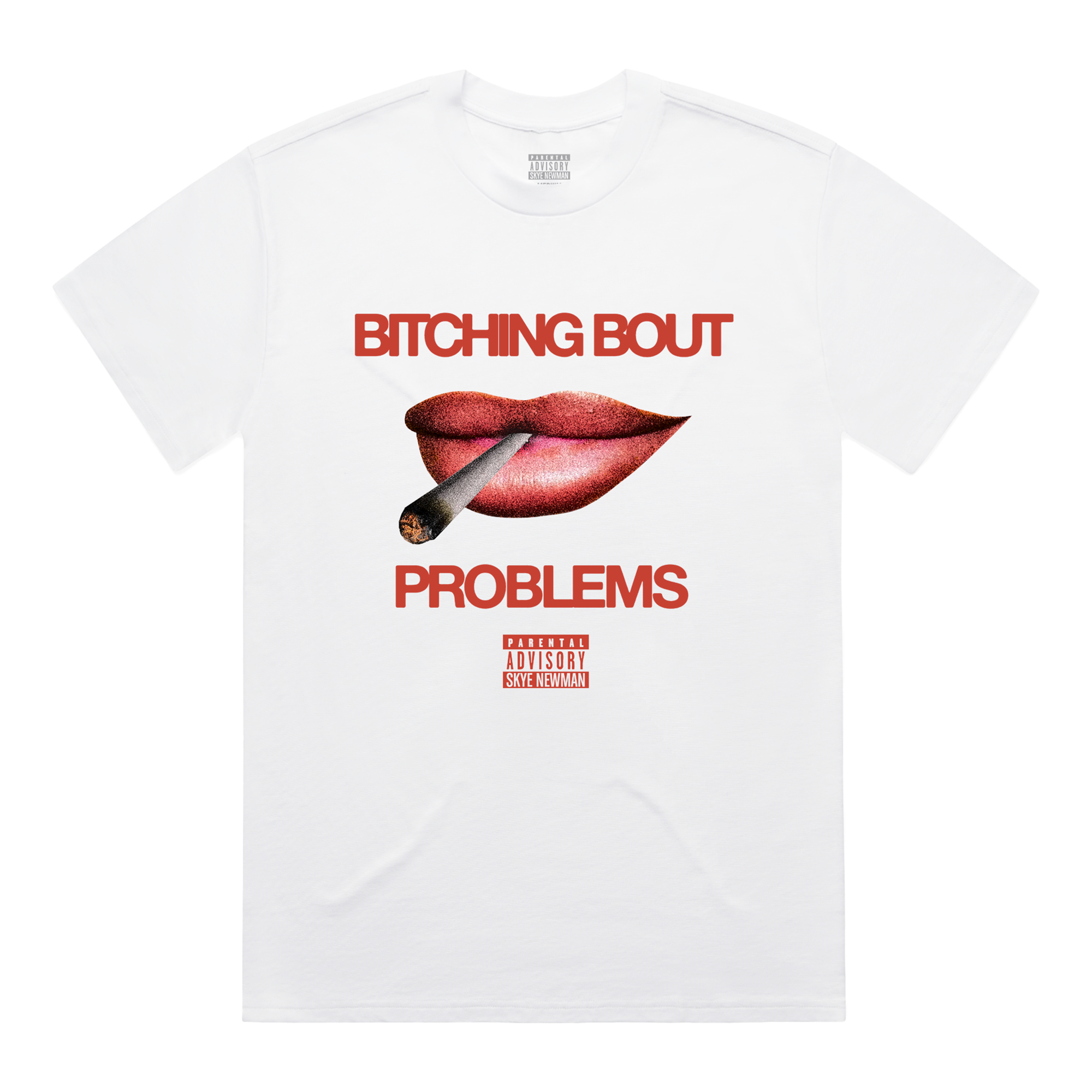 Bitching Bout Problems | White T-Shirt